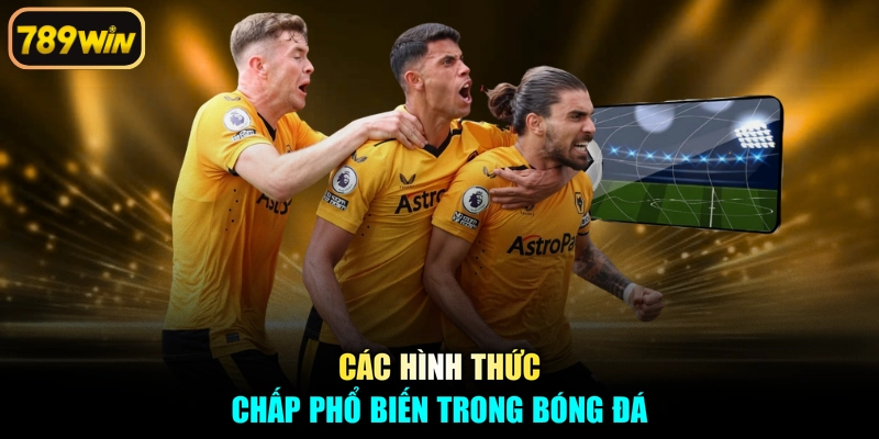 Các hình thức chấp phổ biến trong bóng đá