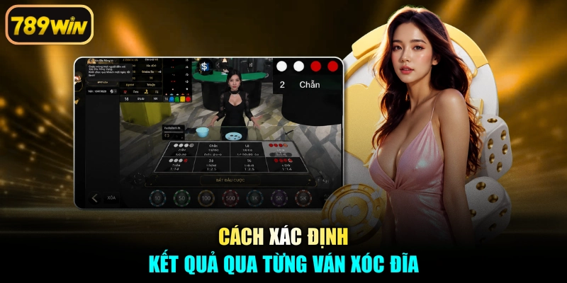 Cách xác định kết quả qua từng ván xóc đĩa